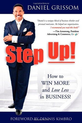 Cover for Daniel Grissom · Step Up!: How to Win More and Lose Less in Business! (Taschenbuch) (2008)