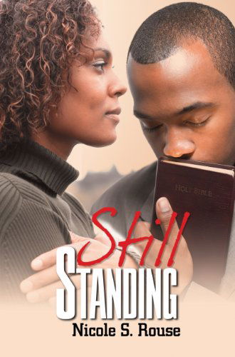 Cover for Nicole S. Rouse · Still Standing (Paperback Book) [1 Original edition] (2011)