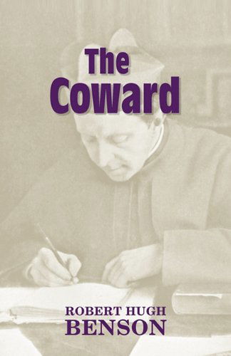 Cover for Robert Hugh Benson · The Coward (Pocketbok) (2011)