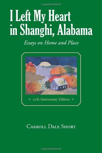 Cover for Carroll Dale Short · I Left My Heart in Shanghi, Alabama (Pocketbok) (2012)
