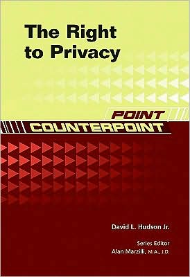 Cover for David L. Hudson · The Right to Privacy - Point / Counterpoint: Issues in Contemporary American Society (Hardcover Book) (2009)