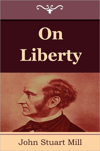 On Liberty - John Stuart Mill - Books - Indoeuropeanpublishing.com - 9781604445077 - April 30, 2011