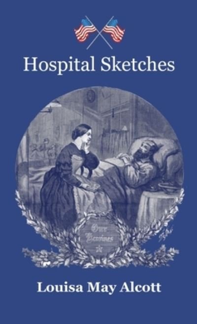 Cover for Louisa May Alcott · Hospital Sketches (Taschenbuch) (2021)