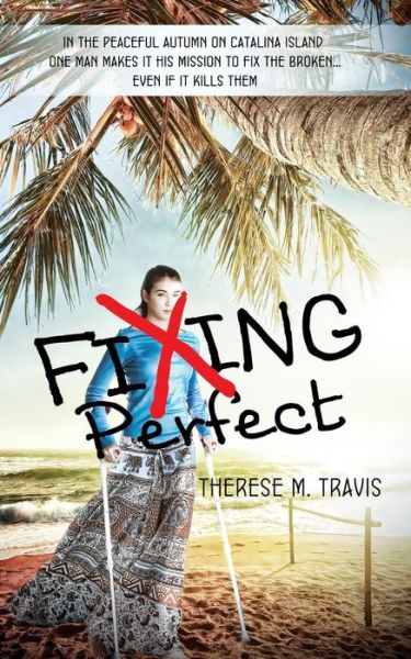 Cover for Therese M. Travis · Fixing Perfect (Paperback Book) (2015)