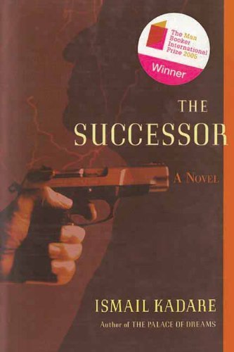 Cover for Ismail Kadare · The Succesor: a Novel (Taschenbuch) [Reprint edition] (2013)