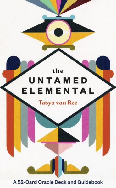 Cover for Tasya van Ree · The Untamed Elemental: A 52-Card Oracle Deck and Guidebook (Flashcards) (2022)