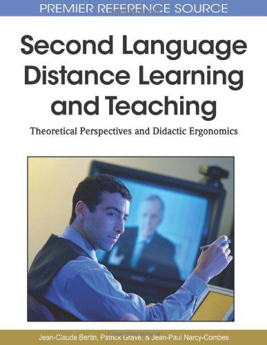Cover for Jean-claude Bertin · Second Language Distance Learning and Teaching: Theoretical Perspectives and Didactic Ergonomics (Gebundenes Buch) (2010)