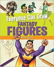Cover for Peter Gray · Everyone can draw fantasy figures (Book) [First edition. edition] (2012)