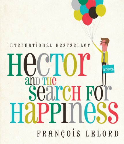 Cover for François Lelord · Hector and the Search for Happiness (Audiobook (CD)) [Unabridged,unabriged 3.75 Hours on 3 Cds edition] (2010)