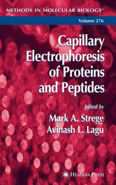 Cover for Mark a Strege · Capillary Electrophoresis of Proteins and Peptides - Methods in Molecular Biology (Paperback Book) [Softcover reprint of hardcover 1st ed. 2004 edition] (2010)