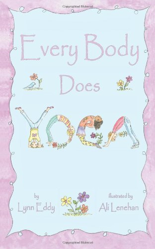 Cover for Lynn Eddy · Every Body Does Yoga (Hardcover Book) (2011)
