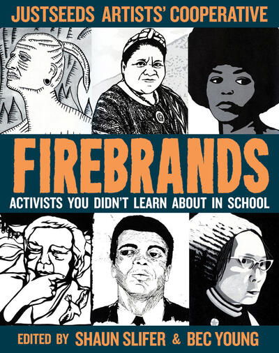 Cover for Firebrands: Portraits of Activists You Never Learned About in School (Paperback Book) [2nd edition] (2020)