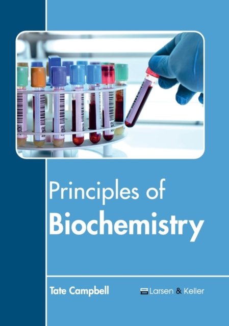 Cover for Tate Campbell · Principles of Biochemistry (Hardcover Book) (2017)
