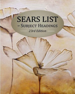 Sears List of Subject Headings - Sears List Subject Headings - HW Wilson - Bücher - H.W. Wilson Publishing Co. - 9781637003077 - 30. November 2022