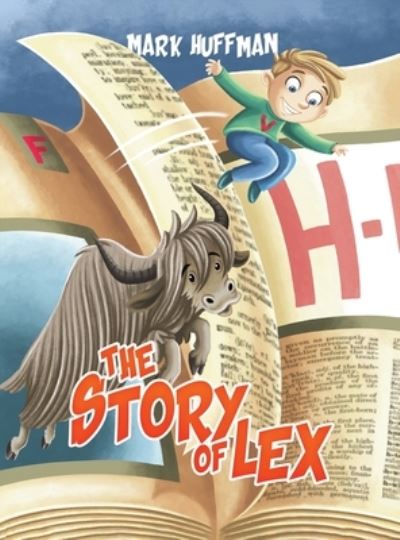 The Story of Lex - Mark Huffman - Bøger - Austin Macauley Publishers LLC - 9781638291077 - 30. september 2022