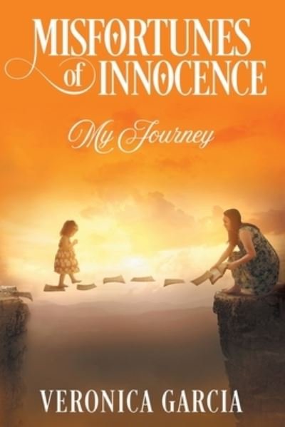 Cover for Veronica Garcia · Misfortunes of Innocence: My Journey (Paperback Book) (2020)