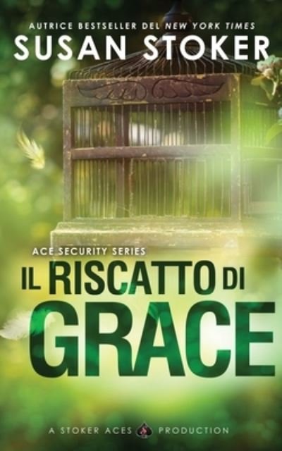 Cover for Susan Stoker · Il riscatto di Grace (Paperback Book) (2021)