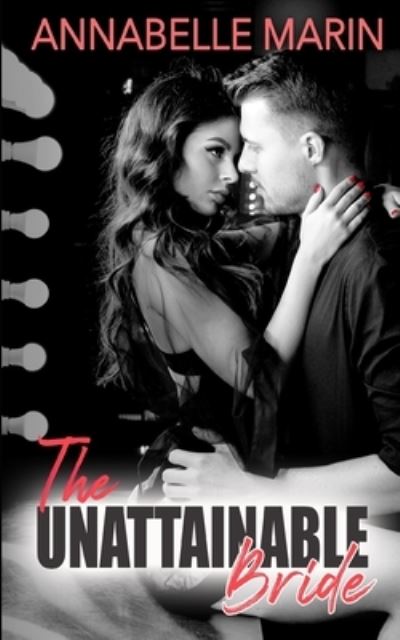 Cover for Annabelle Marin · The Unattainable Bride (Paperback Book) (2021)