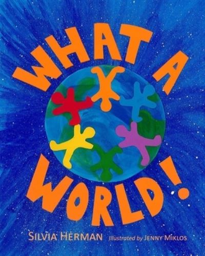 Cover for Silvia Herman · What a World! (Book) (2021)