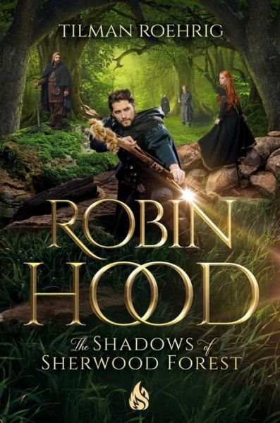 Cover for Tilman Roehrig · Robin Hood - The Shadows of Sherwood Forest (Hardcover Book) (2021)