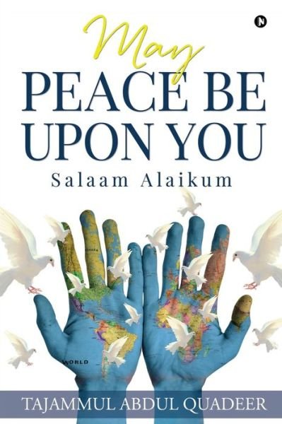 Cover for Tajammul Abdul Quadeer · May Peace Be Upon You (Taschenbuch) (2020)