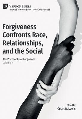 Cover for Court D. Lewis · Forgiveness Confronts Race, Relationships, and the Social (Hardcover Book) (2022)