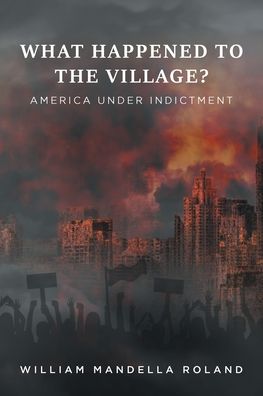 Cover for William Mandella M. Roland · What Happened to the Village? (Book) (2021)