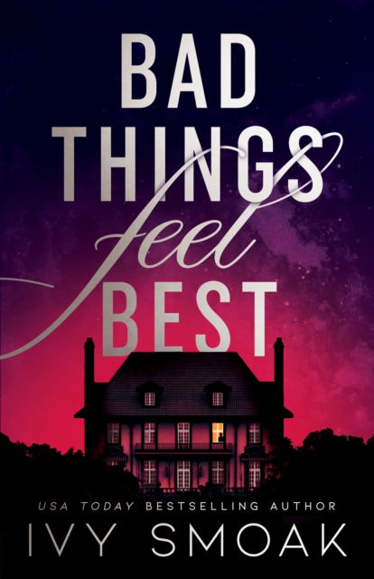 Cover for Ivy Smoak · Bad Things Feel Best (Paperback Book) (2023)