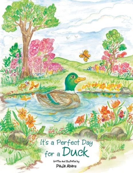 Cover for Paula Abare · It's a Perfect Day for a Duck (Paperback Bog) (2021)