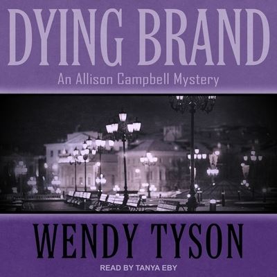 Dying Brand - Wendy Tyson - Muzyka - Tantor Audio - 9781665244077 - 6 lutego 2018