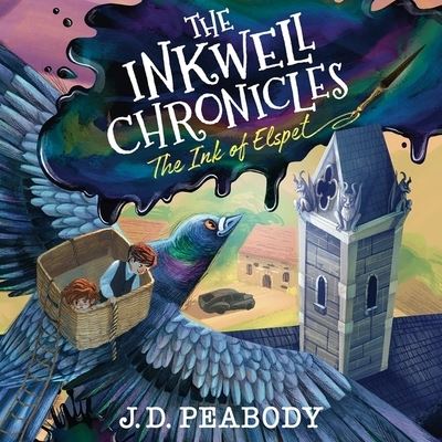 The Inkwell Chronicles - J. D. Peabody - Music - Hachette B and Blackstone Publishing - 9781668623077 - September 13, 2022