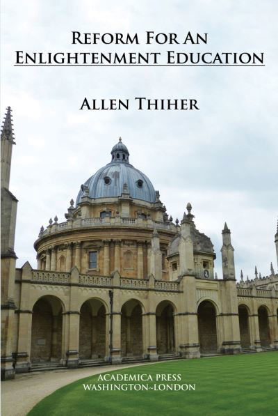 Cover for Allen Thiher · Reform For An Enlightenment Education (Hardcover Book) (2020)
