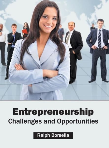 Cover for Ralph Borsella · Entrepreneurship: Challenges and Opportunities (Gebundenes Buch) (2016)