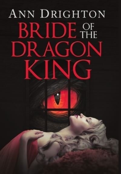Cover for Ann Drighton · Bride of the Dragon King (Hardcover Book) (2019)