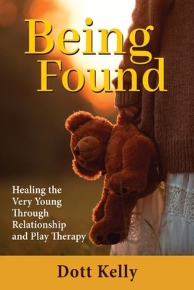 Cover for Dott Kelly · Being Found (Book) (2023)