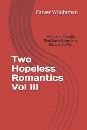 Cover for Carver Wrightman · Two Hopeless Romantics Vol III (Paperback Book) (2019)