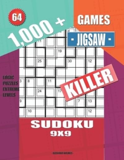 Cover for Basford Holmes · 1,000 + Games jigsaw killer sudoku 9x9 (Paperback Book) (2019)