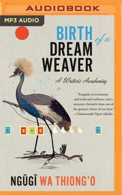 Cover for Ngugi Wa Thiong'o · Birth of a Dream Weaver (CD) (2020)