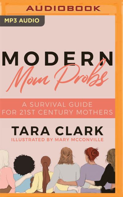 Modern Mom Probs - Tara Clark - Musique - Audible Studios on Brilliance - 9781713626077 - 29 juin 2021