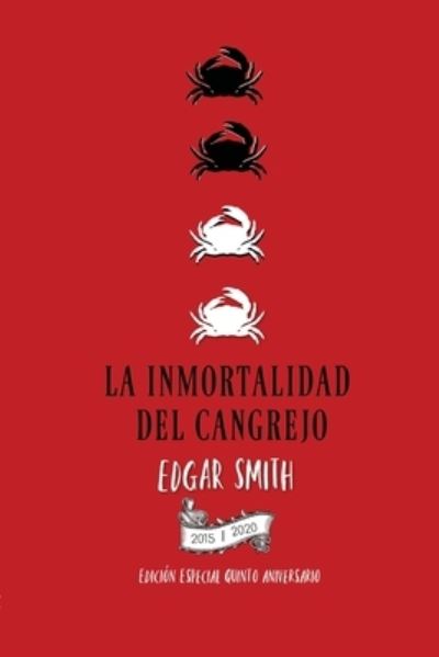 Cover for Edgar Smith · Inmortalidad Del Cangrejo (Bok) (2020)