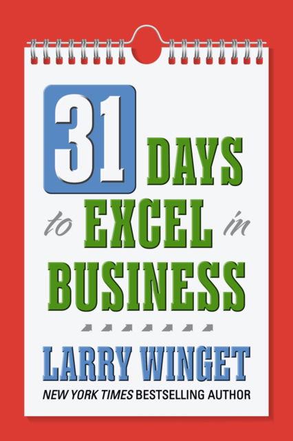 Cover for Larry Winget · 31 Days to Excel in Business: Life Tools for Success (Paperback Book) [Unabridged edition] (2025)