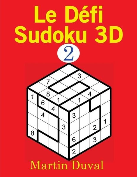 Cover for Martin Duval · Le Defi Sudoku 3D v 2 (Paperback Book) (2018)