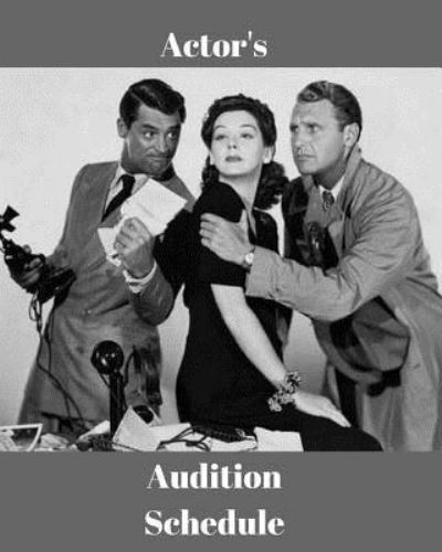 Cover for Actor's Audition · Actor's Audition Schedule (Paperback Book) (2018)