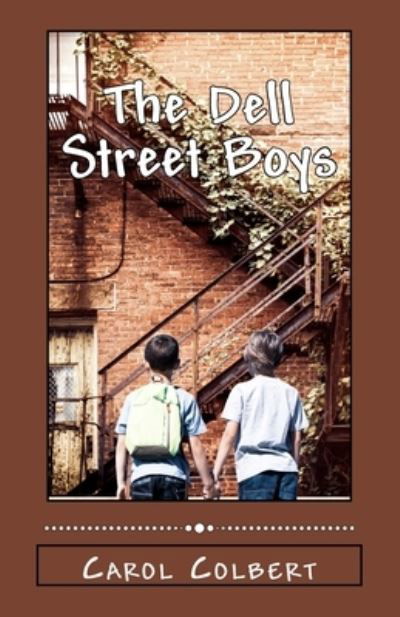 Cover for Carol Colbert · The Dell Street Boys (Paperback Book) (2018)