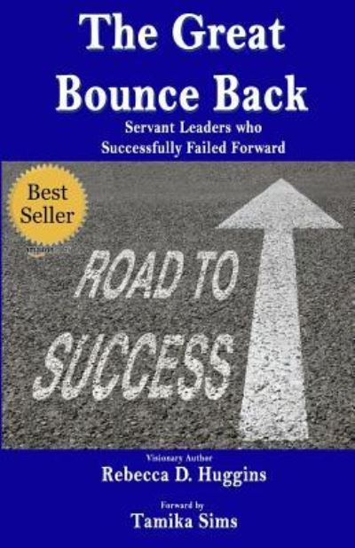 The Great Bounce Back - Rebecca D Huggins - Livros - Independently Published - 9781729425077 - 29 de outubro de 2018