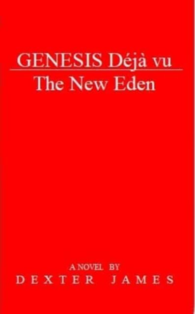 Cover for Dexter James · Genesis Deja vu - The New Eden - Genesis (Paperback Bog) (2018)