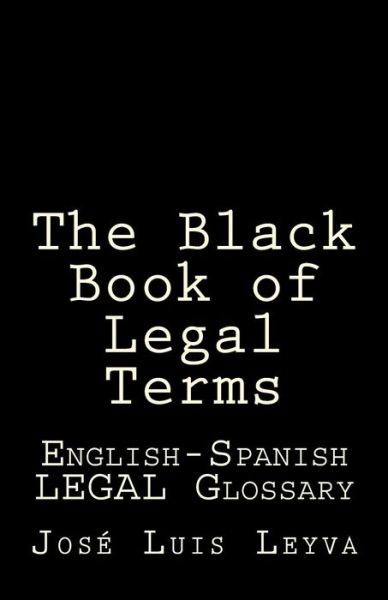 Cover for Jose Luis Leyva · The Black Book of Legal Terms (Taschenbuch) (2018)