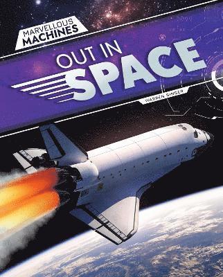 Cover for Warren Singer · Out in Space - Marvellous Machines (Hardcover Book) (2025)