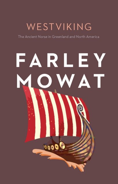 Cover for Farley Mowat · Westviking: The Ancient Norse in Greenland and North America - Farley Mowat Library (Paperback Book) (2024)