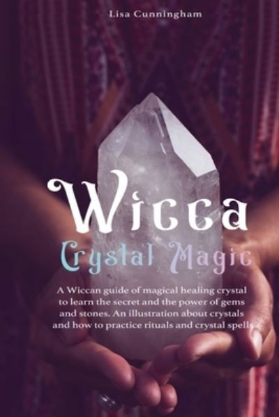 Cover for Lisa Cunningham · Wicca Crystal Magic (Paperback Book) (2020)